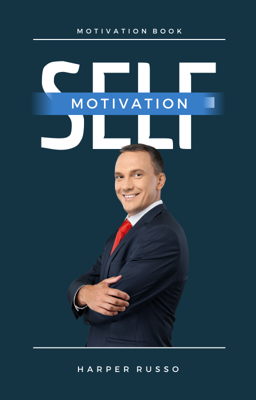 Self Motivation by Harper Russo